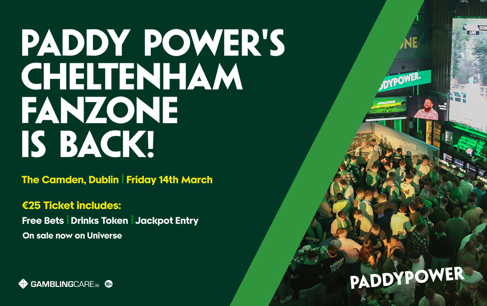 Get yer tickets now for Paddy’s Cheltenham Festival Fanzone in Dublin