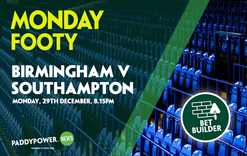 Football Tips: Monday's Birmingham v Southampton Bet Builder