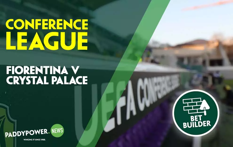 Fiorentina v Palace Tips: Thursday’s 4/1 Bet Builder – Paddy Power News